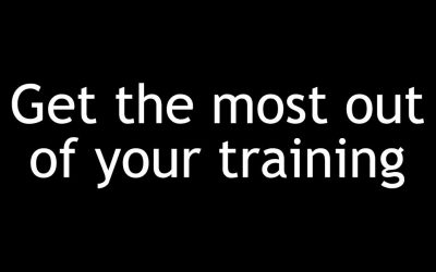 Get the most out of your training
