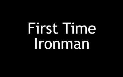 First Time Ironman